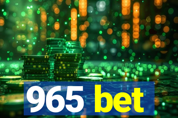 965 bet